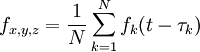 f_{x,y,z} = \frac{1}{N} \sum_{k=1}^N f_k(t-\tau_k)